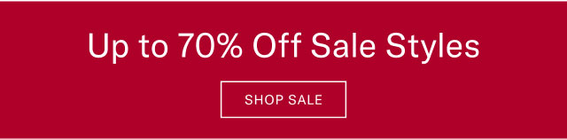 Up to 70% off sale styles                                            Shop sale