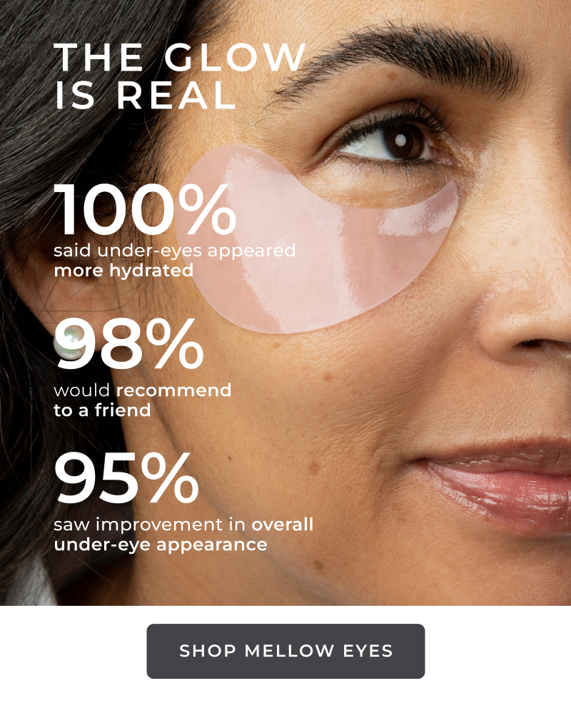 New Mellow Eyes Dragon Fruit - The Glow Is Real, 100% said under-eyes appeared more hydrated