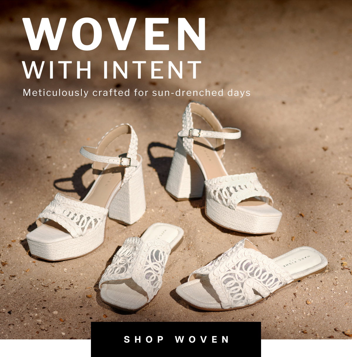 woven with intent Meticulously crafted for sun-drenched days SHOP woven