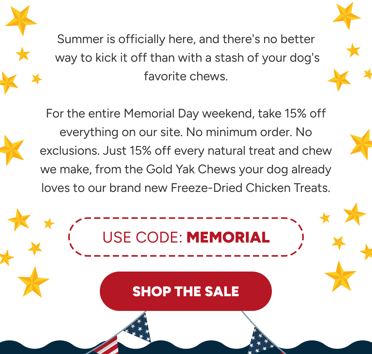 Summer is officially here, and there's no better way to kick it off than with a stash of your dog's favorite chews.