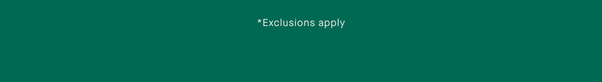 Exclusions apply