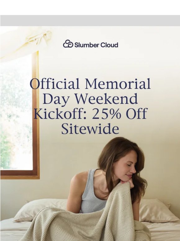 25% off Sitewide + More. Memorial Day Weekend Is Here!