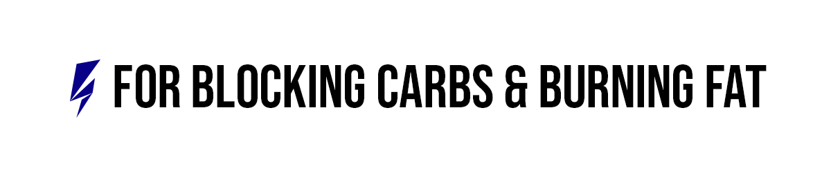 For Blocking Carbs & Burning Fat