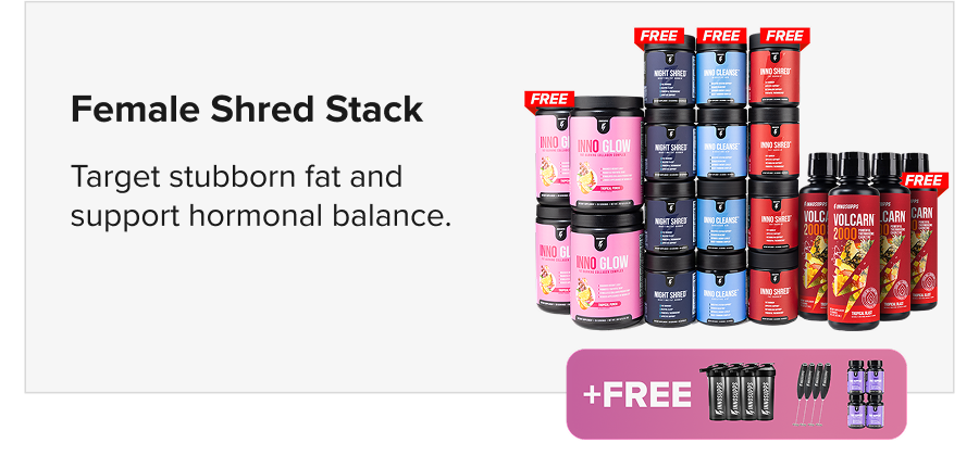 Female Shred Stack  Target stubborn fat and support hormonal balance.