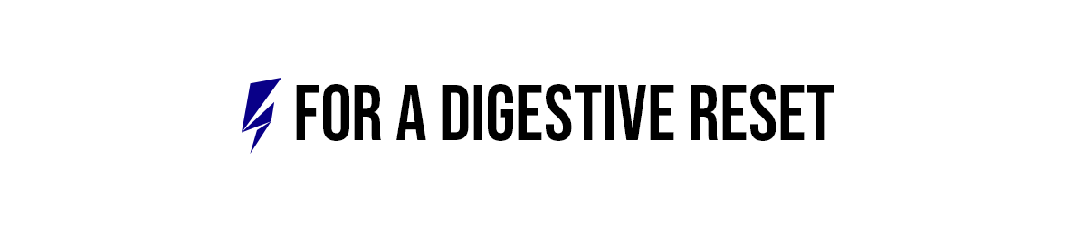 For A Digestive Reset