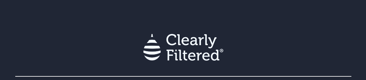Clearly Filtered