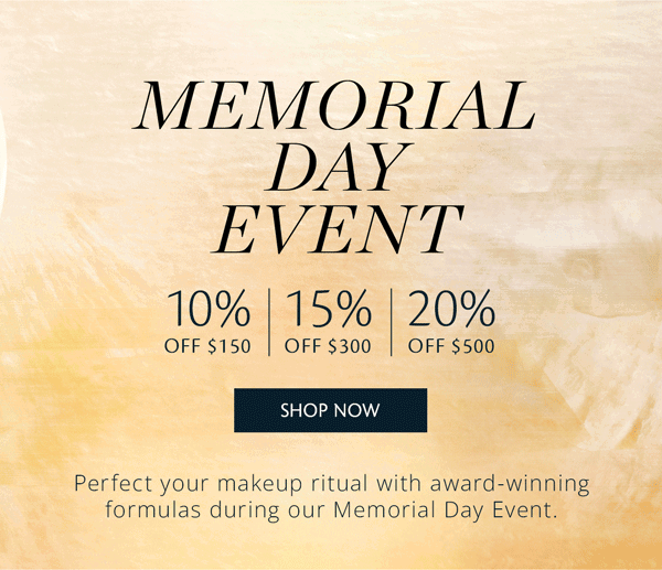 Perfect your makeup ritual with award-winning formulas during our Memorial Day Event