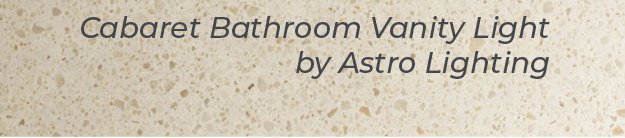 Cabaret Bathroom Vanity Light by Astro Lighting