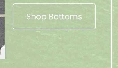 Shop Bottoms