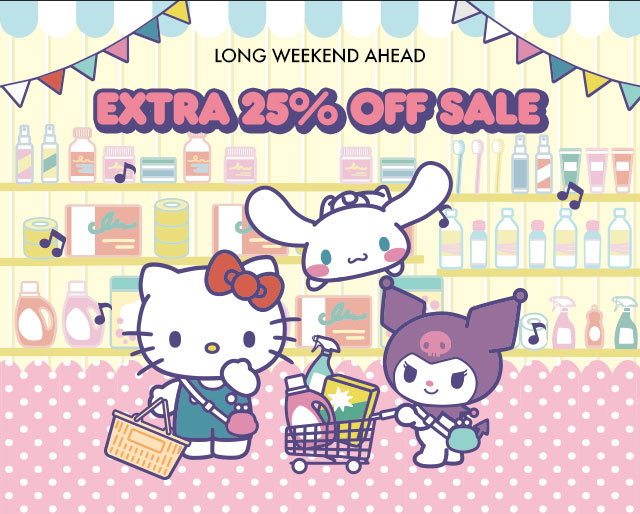 LONG WEEKEND AHEAD | EXTRA 25% OFF SALE | Hello Kitty and Friends Shopping Character Art.