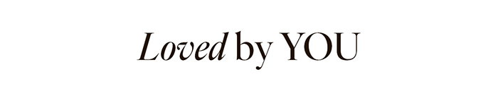 Loved by you