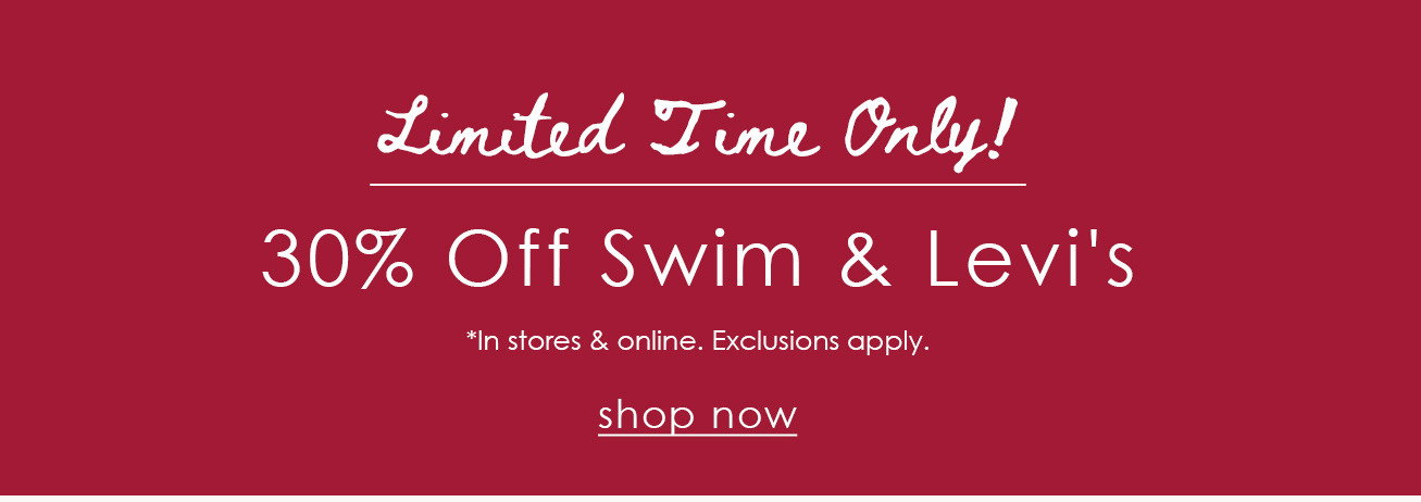 Limited Time Only! 30% Off Swim & Levi's