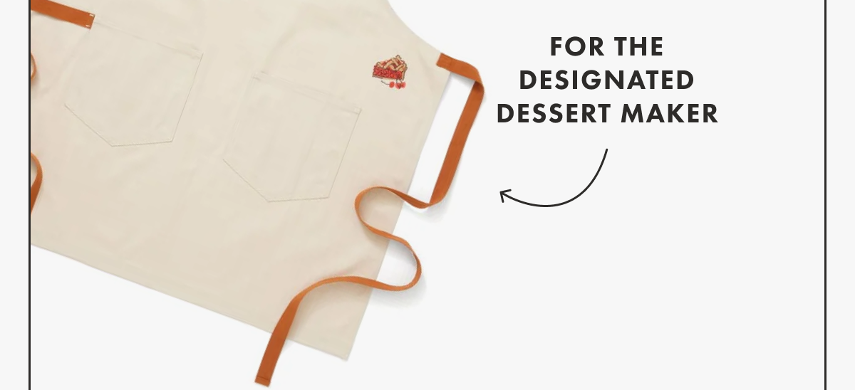 FOR THE DESIGNATED DESSERT MAKER
