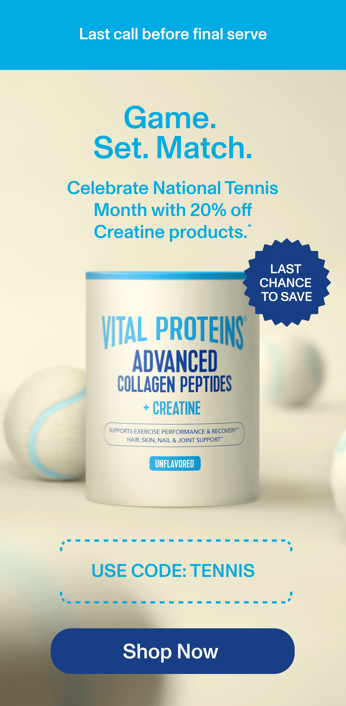 Celebrate National Tennis Month with 20% off Creatine products.*