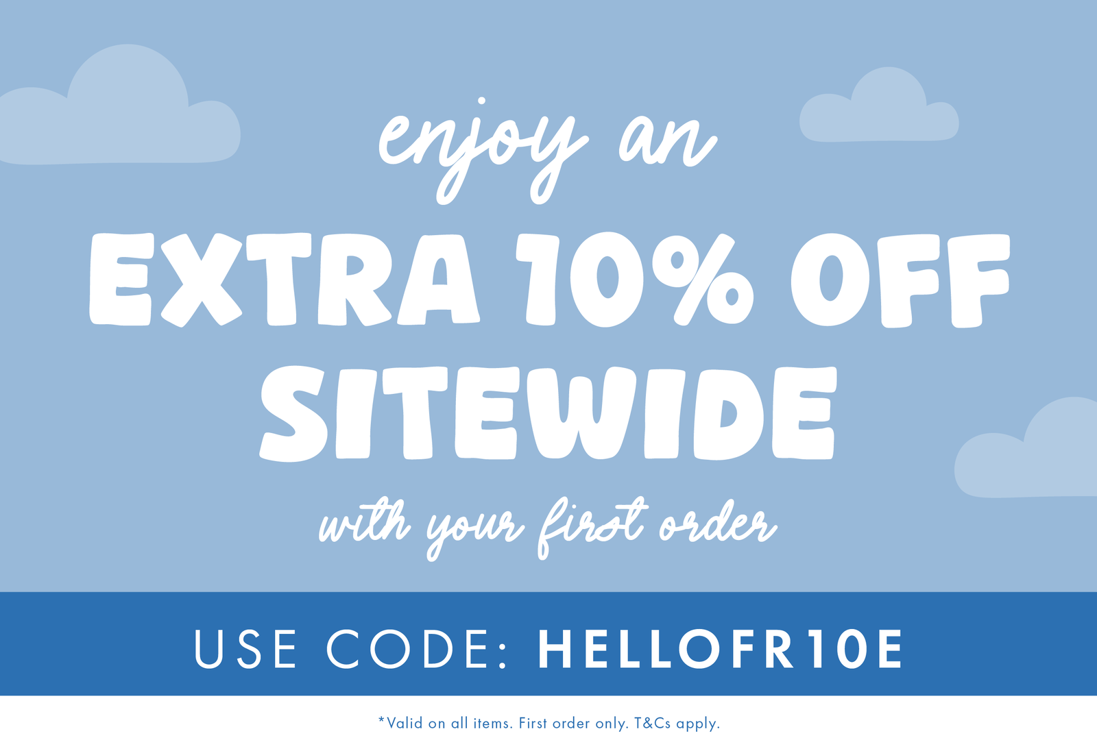 Extra 10% off sitewide with your first order - use code HELLOFR10E