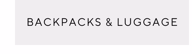 Backpacks and luggage