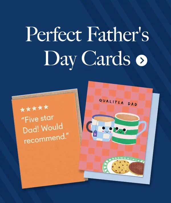 Perfect Father's Day Cards >