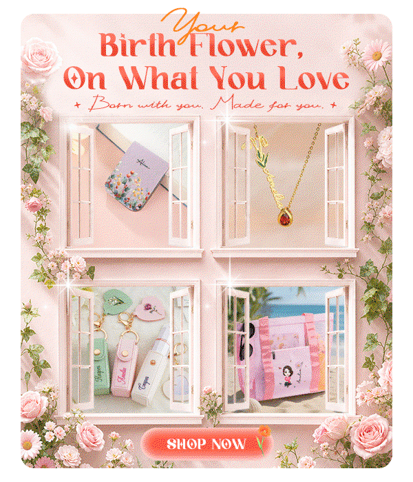 Your Birth Flower, On What You Love Born with you. Made for you.