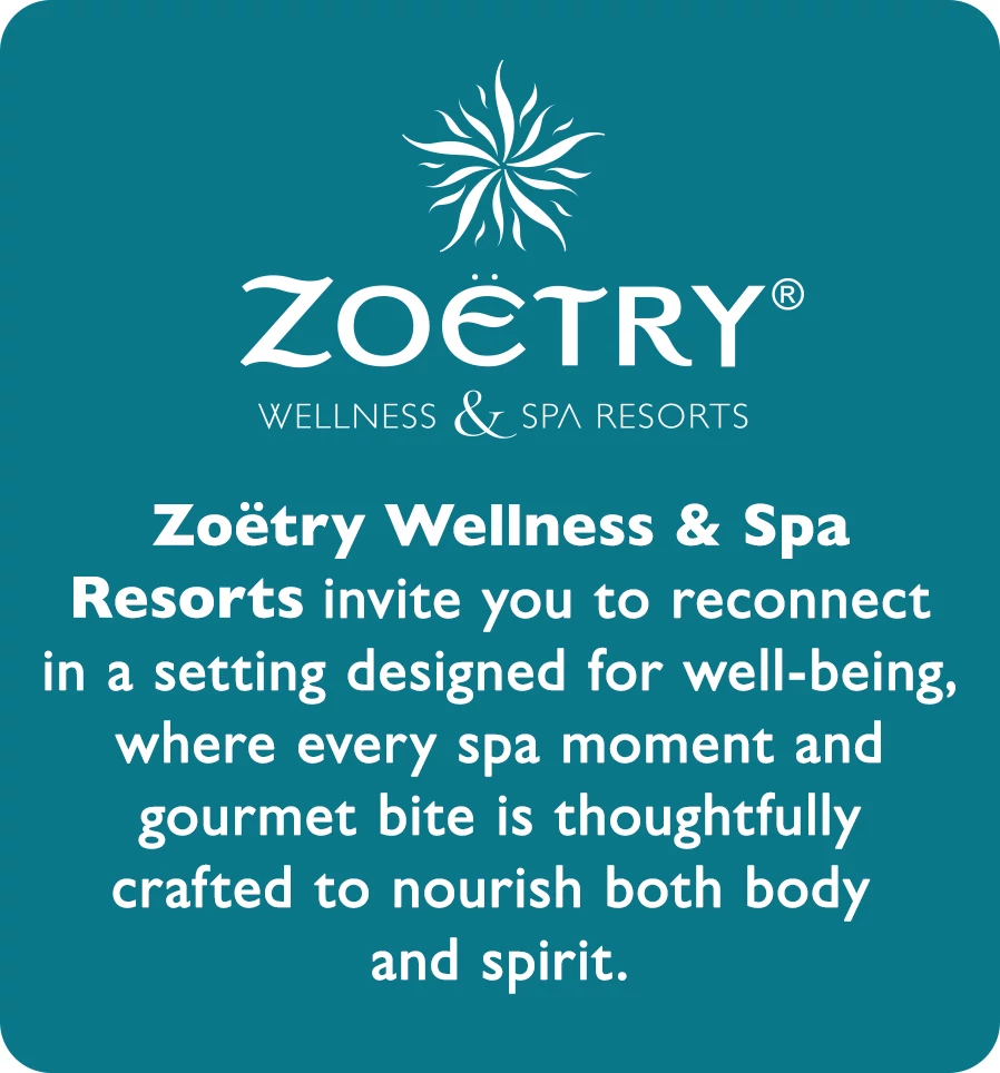 Zoëtry Wellness & Spa Resorts invite you to reconnect in a setting designed for well-being, where every spa moment and gourmet bite is thoughtfully crafted to nourish both body and spirit.