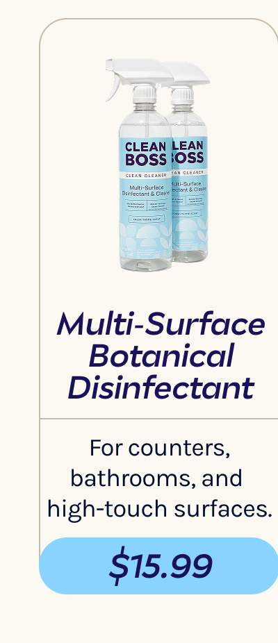 Shop: CleanBoss Multi-Surface Botanical Disinfectant