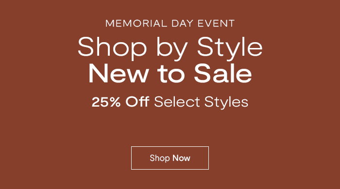 Memorial Day Event: Meet the styles everyone comes back for.