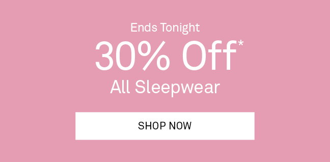 30% Off Sleepwear