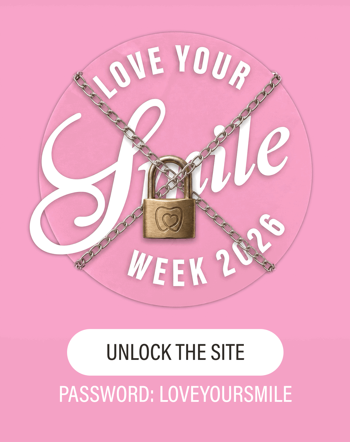 UNLOCK THE SITE | Password: LOVEYOURSMILE