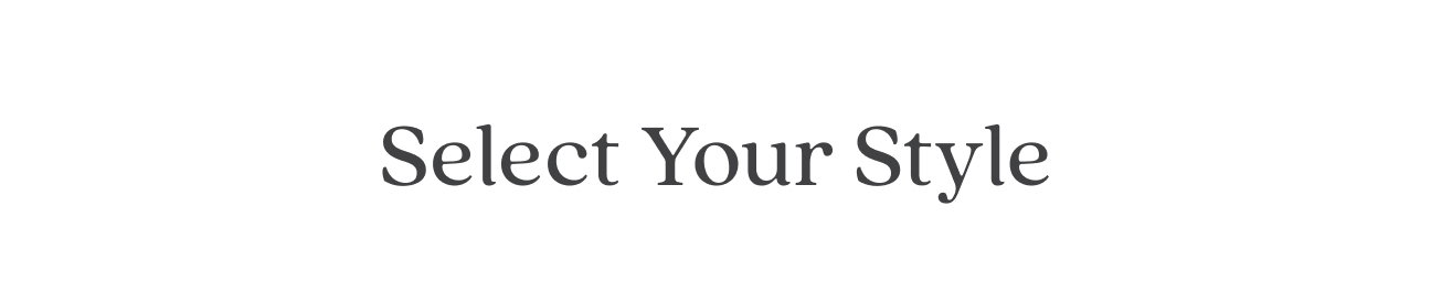 Select Your Style