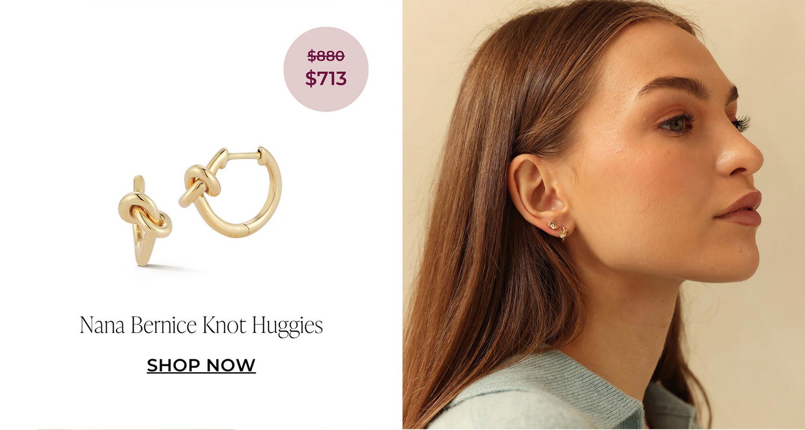 Nana Bernice Knot Huggies - $713  | SHOP NOW