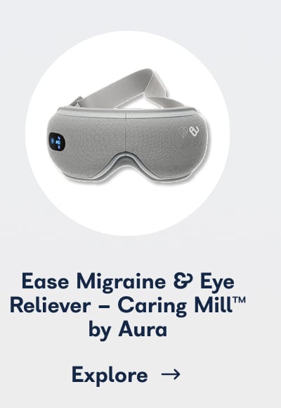 Ease Migraine & Eye Reliever - Caring Mill™ by Aura