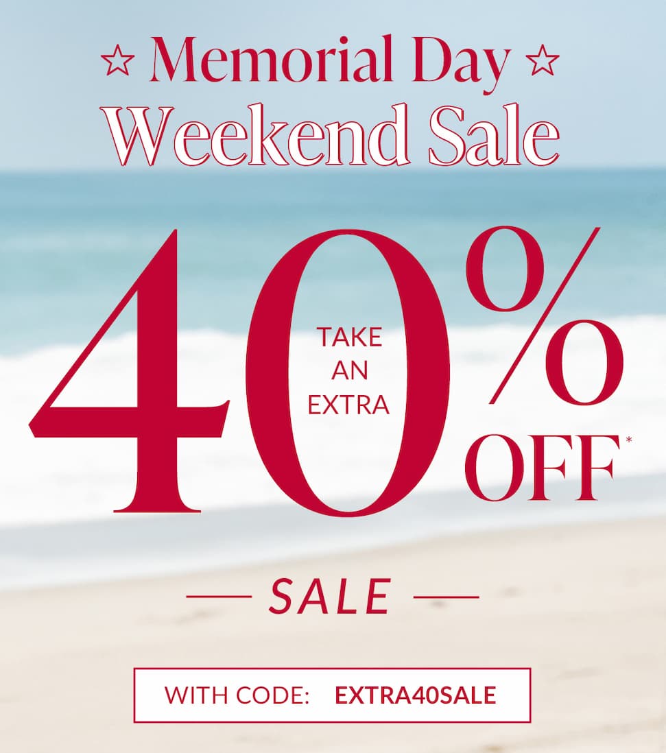 Memorial Day Weekend Sale. Take an extra 40% off sale with code: EXTRA40SALE.