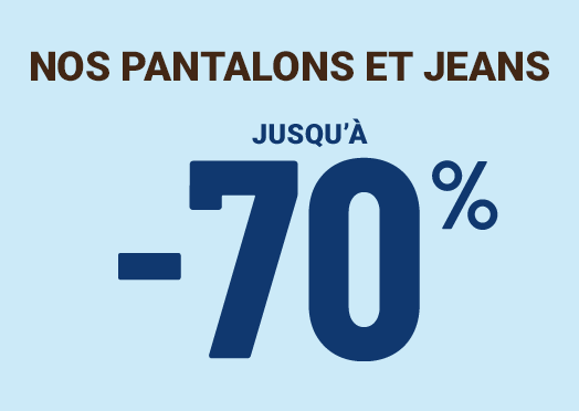 Nos jeans et pantalons jusqu'à moins 70 pour cent