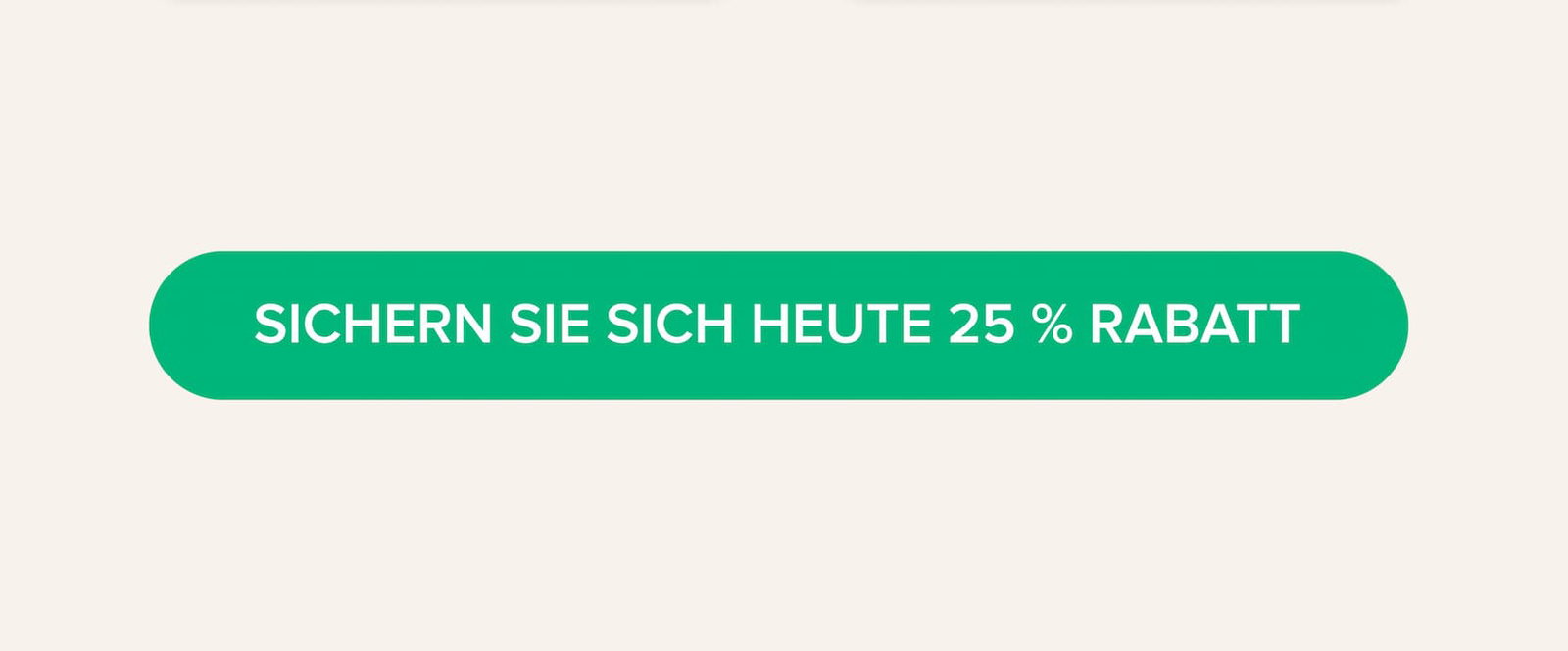 Sichern Sie sich heute 25 % Rabatt