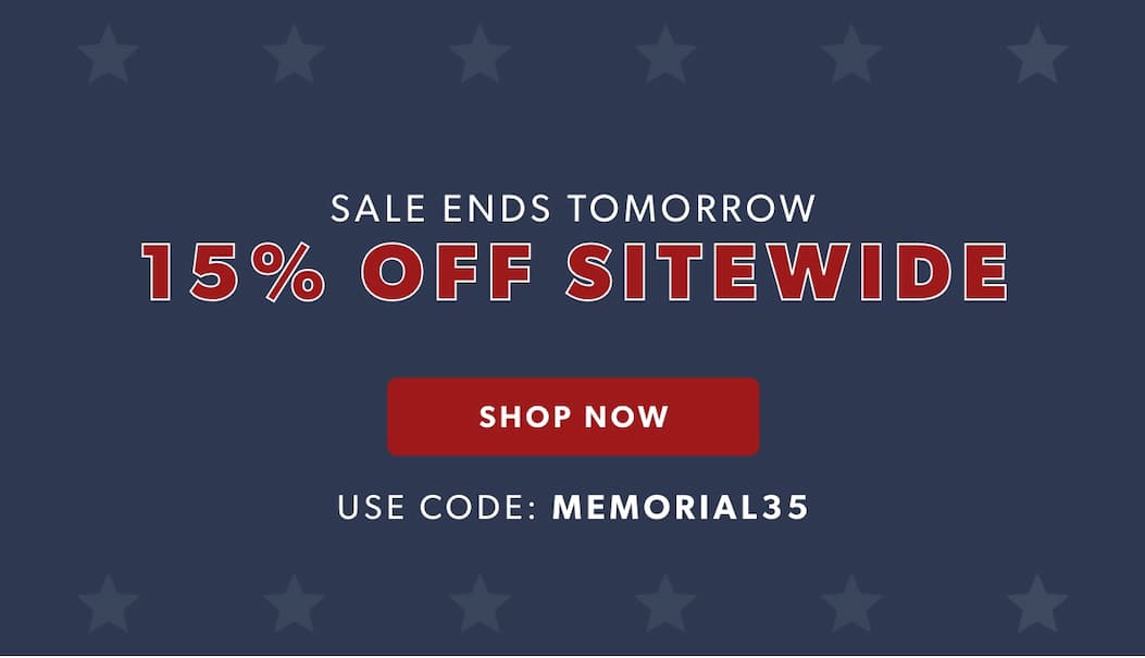 SITEWIDE Memorial Day Sale! 🇺🇸 Take extra 35% off everything with coupon MEMORIAL35.