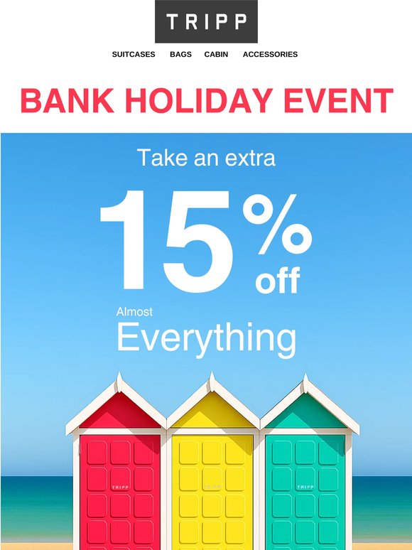 Bank Holiday Event! Take An Extra 15% Off Almost Everything
