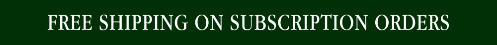 Free Shipping on Subscription Orders