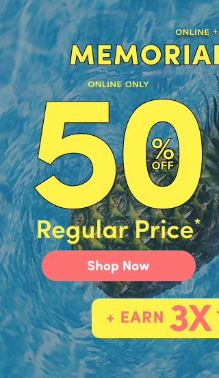 Online + In Store | Memorial Day Sale | Online Only 50% Off Regular Price* | Shop Now > | + Earn 3X Torrid Cash††