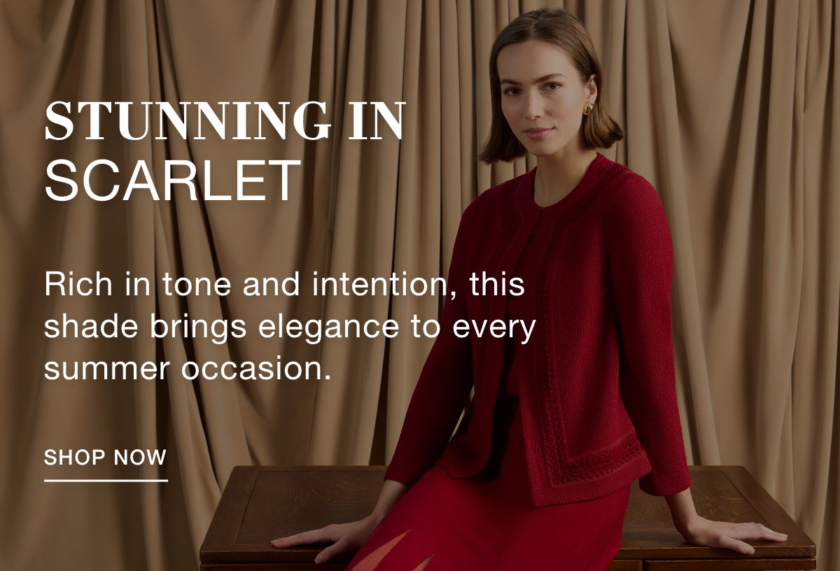 STUNNING IN SCARLET - Rich in tone and intention, this shade brings elegance to every summer occasion. SHOP NOW >>