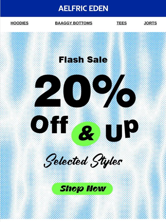 🔥20% OFF & UP : SALE ENDS SOON