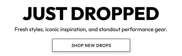 Just Dropped 