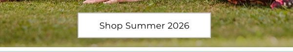 Shop Summer 2026