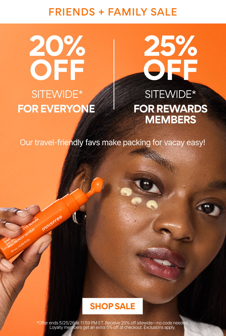 FRIENDS & FAMILY SALE: UP TO 25% OFF