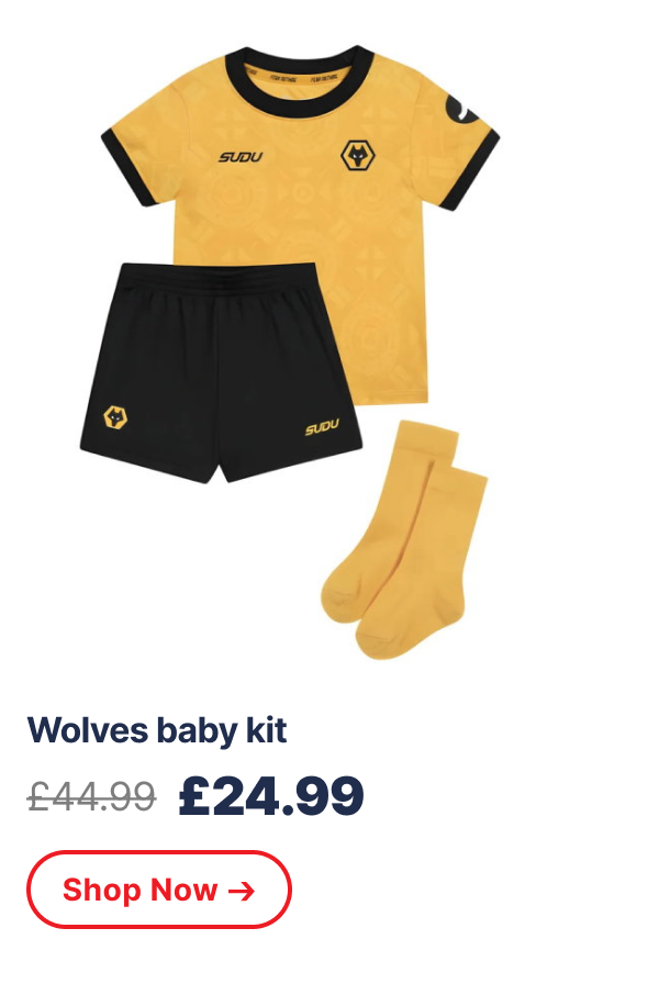 Wolves baby kit £44.99 → £24.99