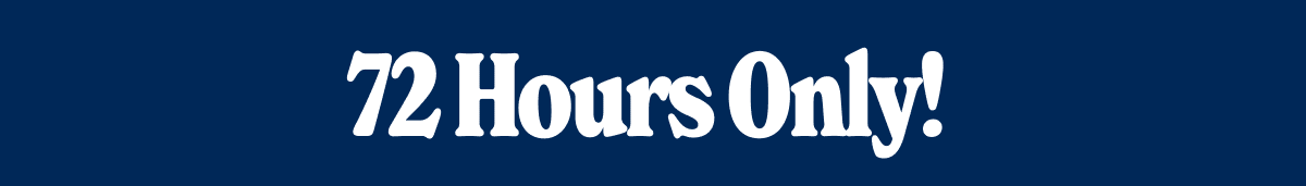 72 Hour Sale