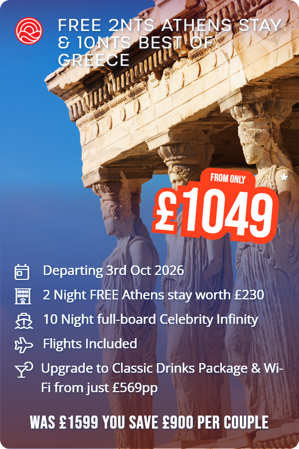 Free 2nts Athens Stay & 10nts Best of Greece – Smart Holiday promotional image. From £1,049 Includes: Departing 3rd Oct 2026, 2 Night FREE Athens stay worth £230, 10 Night full-board Celebrity Infinity, Flights Included, Upgrade to Classic Drinks Package & Wi-Fi from just £569pp. WAS £1599 YOU SAVE £900 PER COUPLE