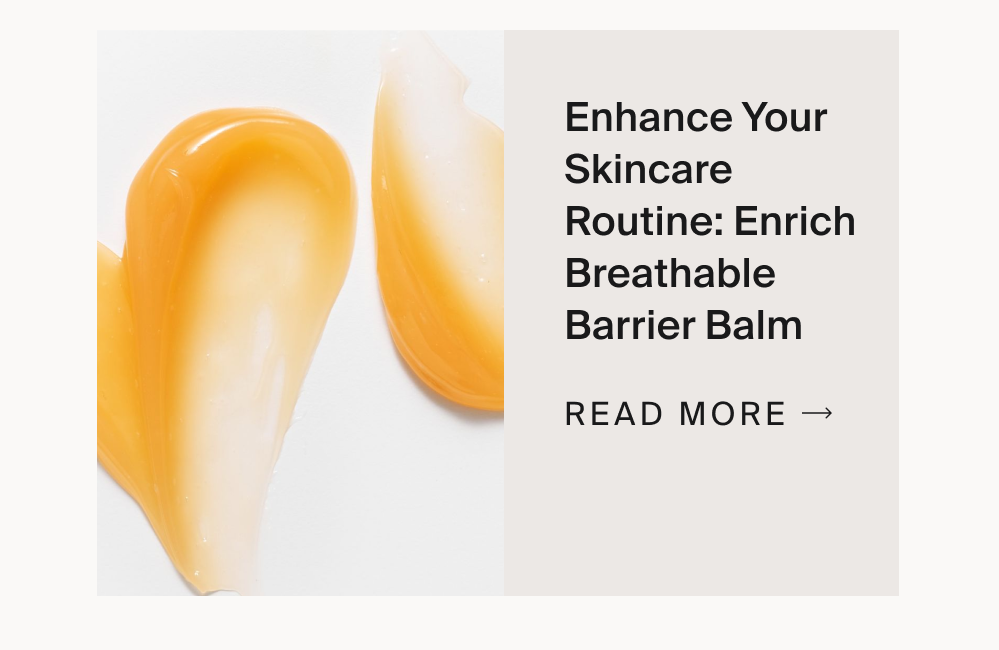 Enhance Your Skincare Routine: Enrich Breathable Barrier Balm