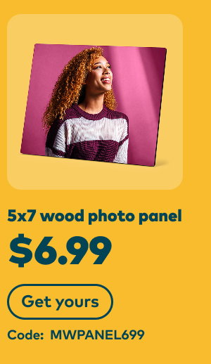 5x7 wood photo panel $6.99. Code: MWPANEL699. Get yours.