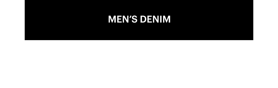 Shop men's denim.
