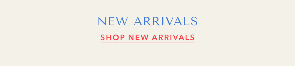 New Arrivals