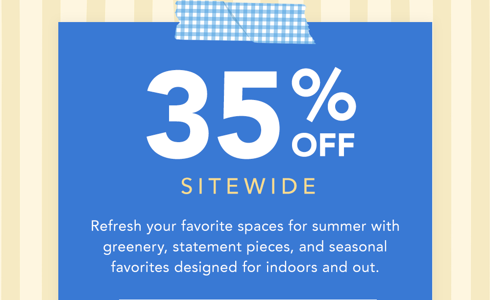 35% OFF SITEWIDE